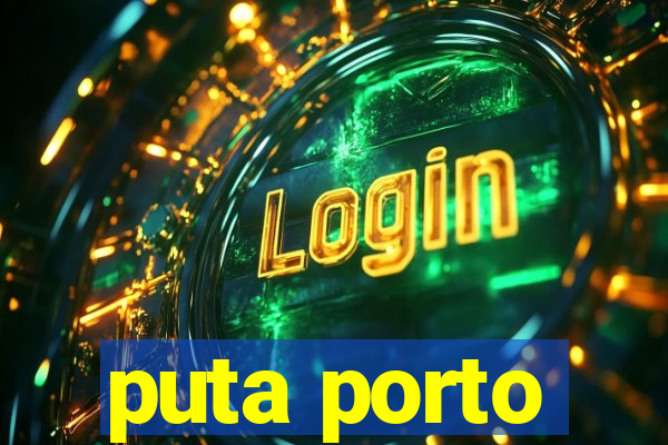 puta porto
